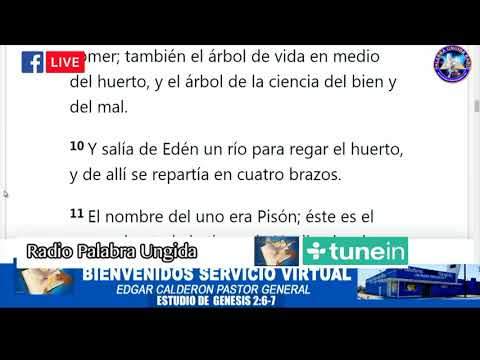 Genesis 2 :6 -15/ Edgar Calderon / Radio Palabra Ungida