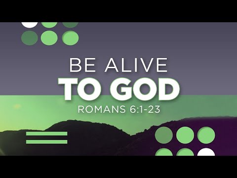 Romans 6:1-23 | Be Alive to God | Jean Marais