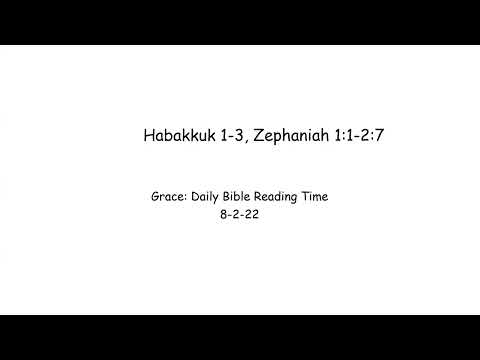 8-2-22 Habakkuk 1-3, Zephaniah 1:1-2:7