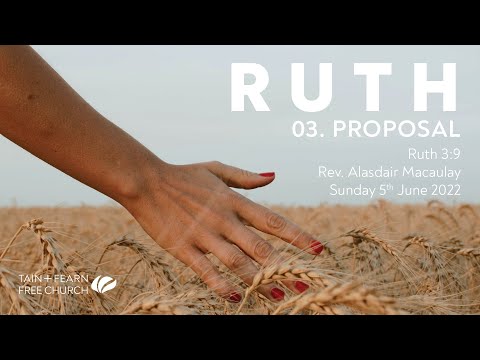 Ruth- 3. Proposal (Ruth 3:9)