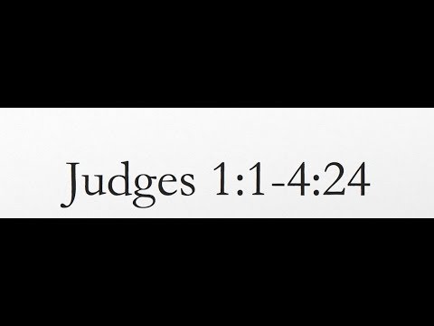 Reading of the KJV Bible (Judges 1:1-4:24)