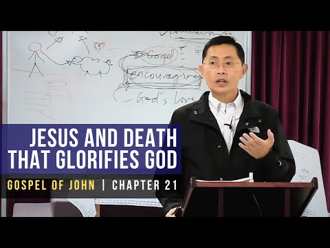 Jesus And Death That Glorifies God - (John 21:18-25) | Rev Joseph Poon