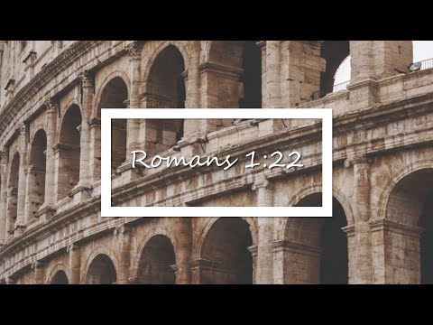 Romans 1:22