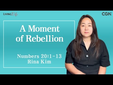 A Moment of Rebellion (Numbers 20:1-13) Living Life 05/06/2025 Daily Devotional Bible Study