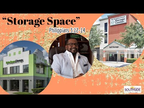 "Storage Space" Philippians 3:12-14
