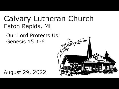 Our Lord Protects Us! - Genesis 15:1-6 | Calvary Lutheran Eaton Rapids