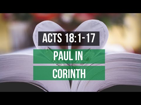 ACTS 18:1-17 PAUL IN CORINTH (S7 E42)