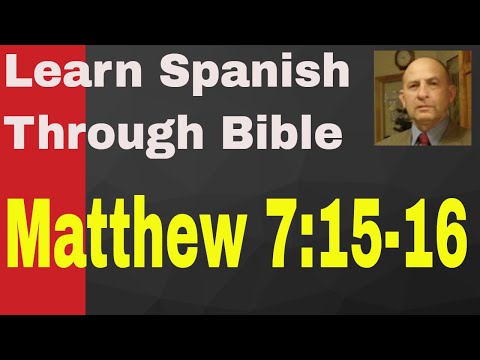 Matthew 7:15-16 http://learnspanishthroughbible.blogspot.com