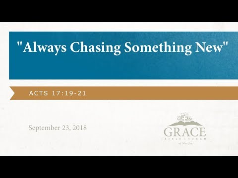 Always Chasing Something New - Acts 17:19-21, Sept 23
