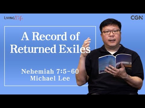 A Record of Returned Exiles (Nehemiah 7:5-60) Living Life 09/12/2024 Daily Devotional Bible Study