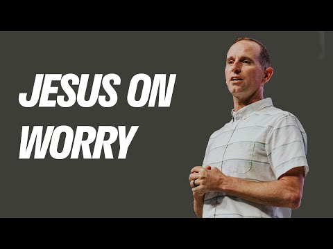 Jesus On Worry