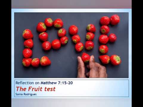 Reflection on Matthew 7:15-20 - The Fruit test - Sonia Rodrigues - 23.06.2021