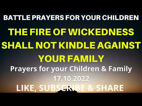 THE FIRE OF WICKEDNESS SHALL NOT KINDLE AGAINST YOUR FAMILY - Isaiah 9:18 - Lade Ajumobi