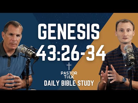 More than Just a Meal | Genesis 43:26-34 | Pastor Talk