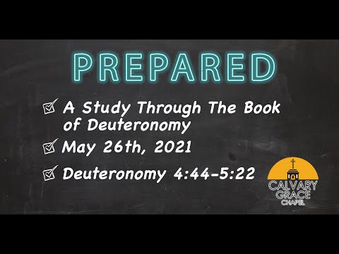 5/26/21 -- Deuteronomy 4:44-5:22