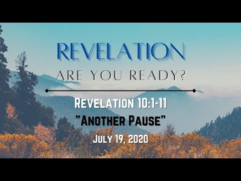 Revelation 10:1-11 "Another Pause"