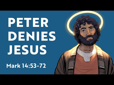 Peter Denies Jesus: Mark 14:53-72 - A Dozen Disappointing Disciples