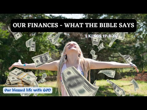 OUR FINANCES | WHAT THE BIBLE SAYS  -1 Kings 17:8-16  (v233)