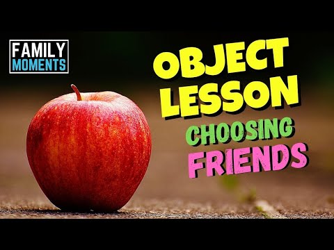 Object Lesson about the importance of CHOOSING GOOD FRIENDS (1 Cor 15:33)