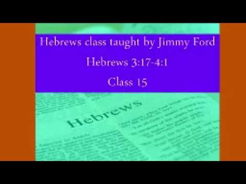 Class 15 Hebrews 3:17-4:1