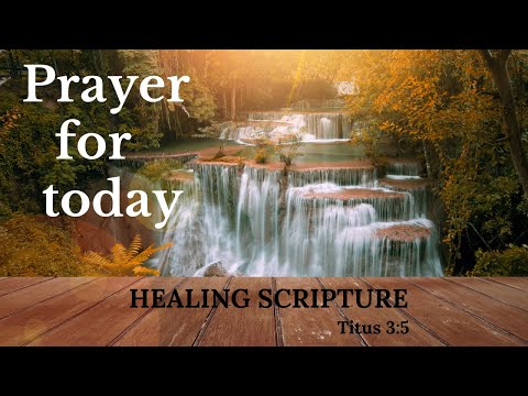 #031 - GOD’s healing WORDS  (Titus 3:5) With soothing background music to relax your mind and soul