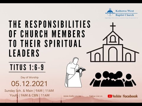 THE RESPONSIBILITIES OF CHURCH MEMBERS TO THEIR SPIRITUAL LEADERS TITUS 1:6-9