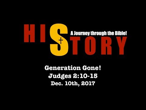 Week 13 - Generation Gone!  (Judges 2:10-15)