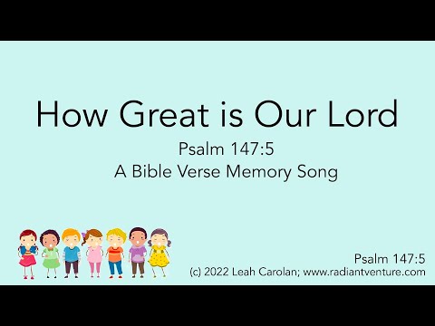 How Great is Our Lord (Psalm 147:5) - memorize scripture easily with song! [kids Bible song version]