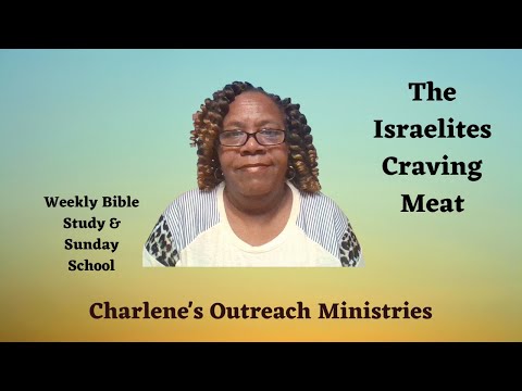 The Israelites Craving Meat. Exodus 16: 9-13 . Monday's, Daily Bible Study.