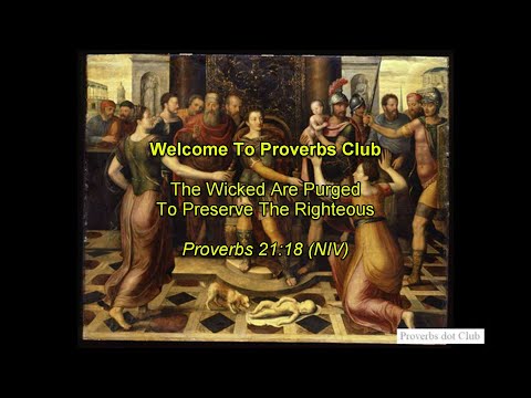 The Wicked Are Purged To Preserve The Righteous - Proverbs 21:18