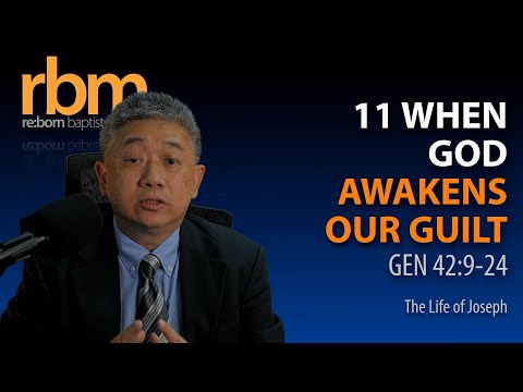 20220508 When God Awakens Our Guilt (Gen 42:9-24)