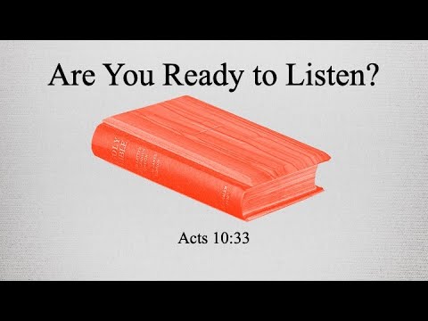12-5-21 | John Baker | Are You Ready to Listen (Acts 10:33)