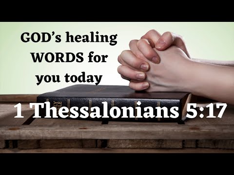 #056 -GOD’s healing WORDS (1 Thess 5:17)With soothing background music to relax your mind and soul