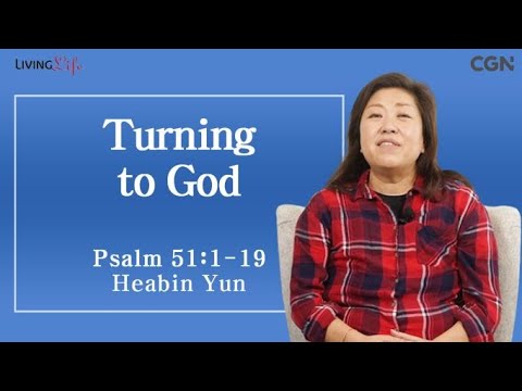 Turning to God (Psalm 51:1-19) - Living Life 03/13/2024 Daily Devotional Bible Study