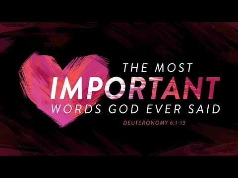 Deuteronomy 6:1-13 | The Most Important Words God Ever Said | Rich Jones