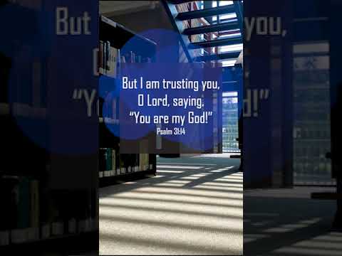 A reading of Psalm 31:14 from the New Living Translation