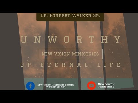 241| "Unworthy of Eternal Life" [Acts 13:46]- Dr. Forrest Walker Sr.