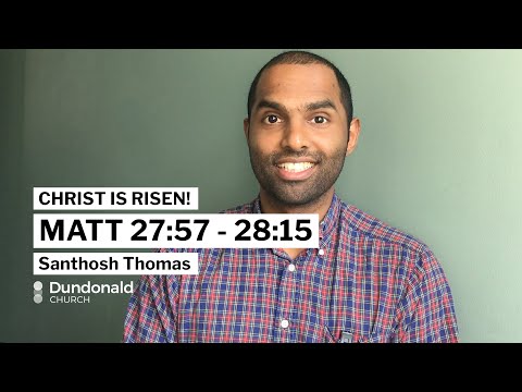 Matthew 27:57-28:15 / 6:30 Easter Celebration