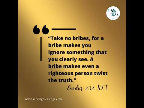 Exodus 23:8 Take No Bribes, Don't be Twisted Out of Righteousness