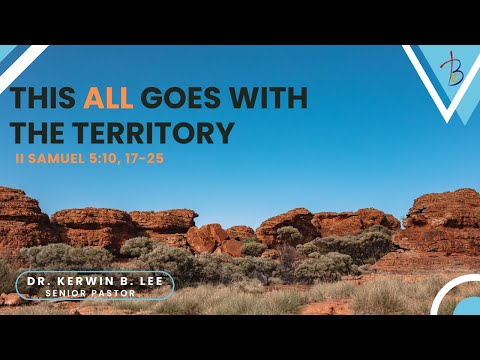 5/31/2022 Bible Study: This All Goes With The Territory - II Samuel 5:10, 17-25