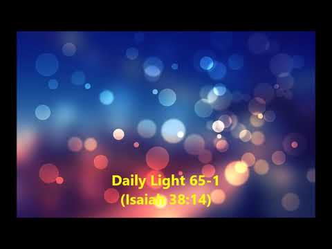 Daily Light March 5th, part 1 (Isaiah 38:14)