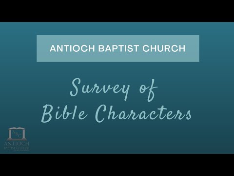 Survey of Bible Characters - Hannah: The Rewarded Suppliant (1 Samuel 1:1-8)