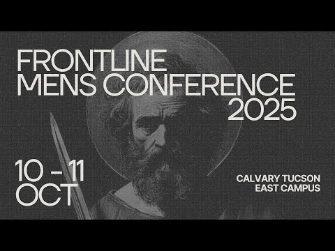 Calvary Tucson Frontline Men's Conference 2025