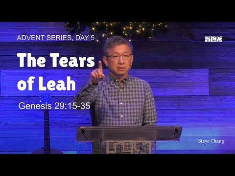 “Leah's Tears”  I Genesis 29:15-25