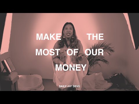 Make the Most of Money —  Daily Devo • Ecclesiastes 5:10-11