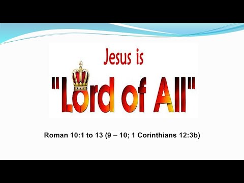 June 28, 2020 Worship Service Romans 10:1-13 Jesus is Lord of All           Rev. Benjamin Young