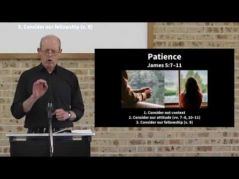 Patience | James 5:7-11 | Stephen Liggins
