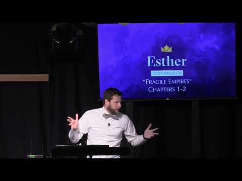 HCM Sermon - Fragile Empires [Esther 1-2:18]