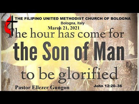 JESUS BE GLORIFIED!   JOHN 12:20-36 (TAGALOG SERMON)