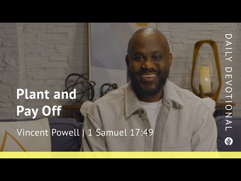 Plant and Pay Off | 1 Samuel 17:49 | Our Daily Bread Video Devotional
